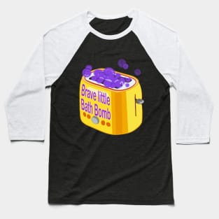 Retro inscription "Brave little bath bomb" Baseball T-Shirt
